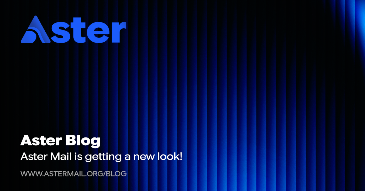 Aster is getting a new look!