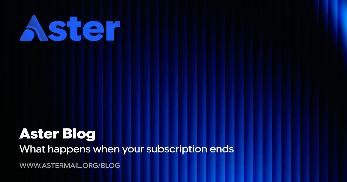 What happens when your subscription ends